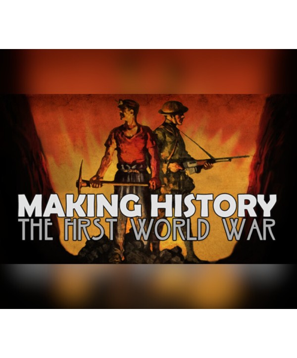 Making History: The First World War Steam Key GLOBAL